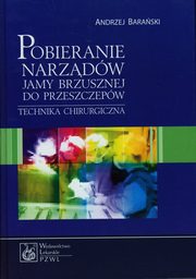 Pobieranie narzdw jamy brzusznej do przeszczepw, Baraski Andrzej