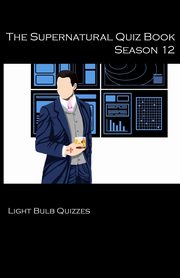 The Supernatural Quiz Book Season 12, Quizzes Light Bulb