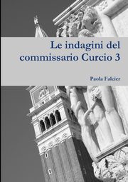 Le indagini del commissario Curcio 3, Falcier Paola