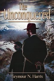 The Unconquered, Harris Seymour N.