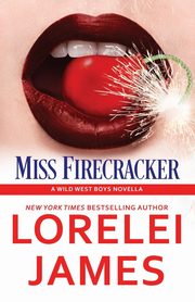 Miss Firecracker, James Lorelei
