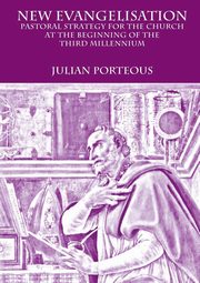 New Evangelisation, Porteous Julian