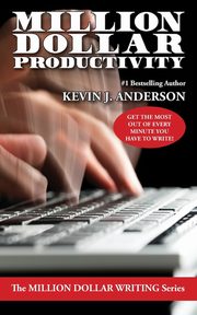 Million Dollar Productivity, Anderson Kevin J.