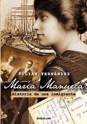 Mar a Manuela - Historia de Una Inmigrante, Fern Ndez Juli N.