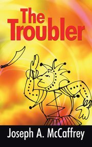 The Troubler, McCaffrey Joseph A.