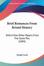 Brief Romances From Bristol History, Leech Joseph