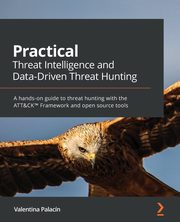 Practical Threat Intelligence and Data-Driven Threat Hunting, Costa-Gazcn Valentina