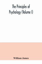 ksiazka tytu: The principles of psychology (Volume I) autor: James William