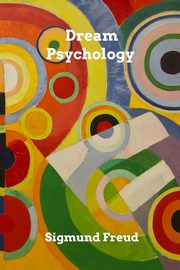 Dream Psychology, Freud Sigmund