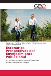 Escenarios Prospectivos del Envejecimiento Poblacional, Vila Prez Olga Lourdes