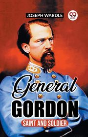 General Gordon, Wardle Joseph