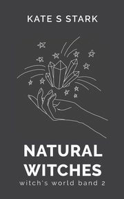 Natural Witches, Stark Kate S.