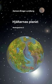 Hjltarnas planet, Braga Lundberg Samara