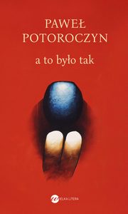 A to byo tak, Potoroczyn Pawe