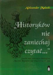 ksiazka tytu: Historykw nie zaniechaj czyta autor: Maecki Aleksander