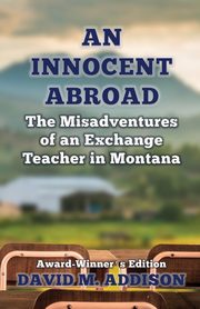 An Innocent Abroad, Addison David M.