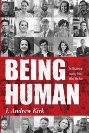 Being Human, Kirk J. Andrew