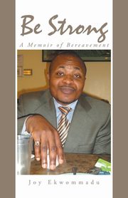 Be Strong, Ekwommadu Joy