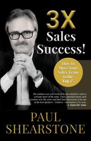 3X Sales Success!, Shearstone Paul