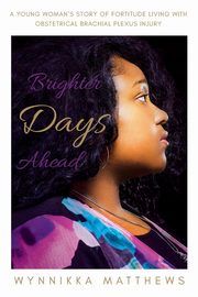 Brighter Days Ahead, Matthews Wynnikka