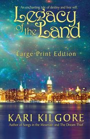Legacy of the Land, Kilgore Kari