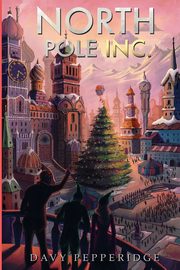 ksiazka tytu: North Pole Inc. autor: Pepperidge Davy
