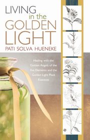 Living in the Golden Light, Hueneke Pati Solva