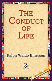 The Conduct of Life, Emerson Ralph Waldo