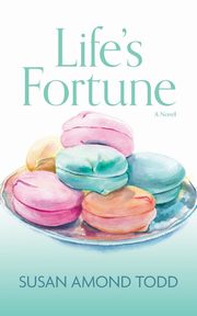 Life's Fortune, Todd Susan Amond