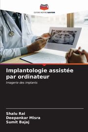 Implantologie assiste par ordinateur, Rai Shalu