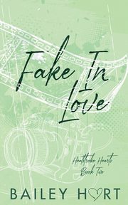 Fake in Love, Hart Bailey