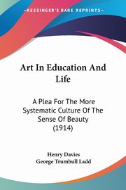 Art In Education And Life, Davies Henry