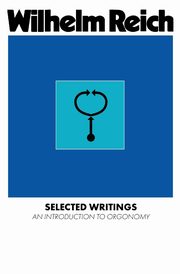 Selected Writings, Reich Wilhelm