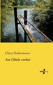Am Glck vorbei, Sudermann Clara