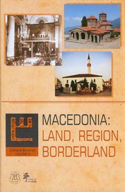 ksiazka tytu: Macedonia land region borderland 2 autor: 