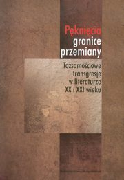 ksiazka tytu: Pknicia granice przemiany autor: 