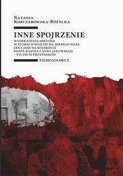 ksiazka tytu: Inne spojrzenie autor: Korczarowska-Rycka Natasza