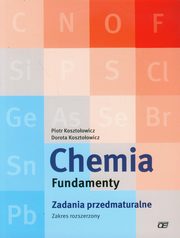 Chemia Fundamenty Zadania przedmaturalne Zakres rozszerzony, Kosztoowicz Piotr, Kosztoowicz Dorota