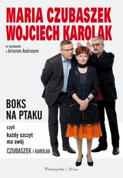 ksiazka tytu: Boks na ptaku, czyli kady szczyt ma swj Czubaszek i Karolak autor: Czubaszek Maria, Karolak Wojciech, Andrus Artur