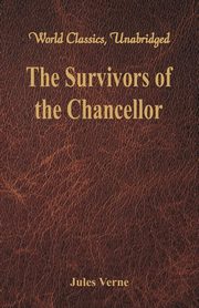 The Survivors of the Chancellor, Verne Jules