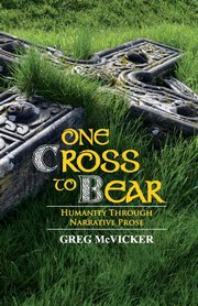 One Cross to Bear, McVicker Greg
