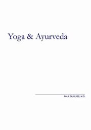 Yoga and Ayurveda, Dugliss Paul