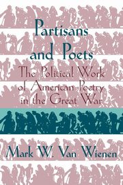 Partisans and Poets, Wienen Mark W. Van