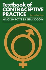 Textbook of Contraceptive Practice, Potts Malcolm