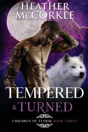 Tempered & Turned, McCorkle Heather