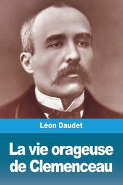 La vie orageuse de Clemenceau, Daudet Lon