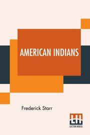 American Indians, Starr Frederick