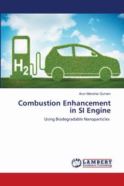 Combustion Enhancement in SI Engine, Gurram Arun Manohar