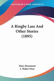 A Ringby Lass And Other Stories (1895), Beaumont Mary