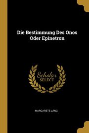 ksiazka tytu: Die Bestimmung Des Onos Oder Epinetron autor: Lng Margarete